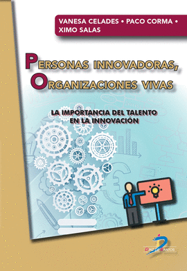 PERSONAS INNOVADORAS ORGANIZACIONES VIVAS LA IMPORTANCIA DEL TALENTO EN LA INNOVACION