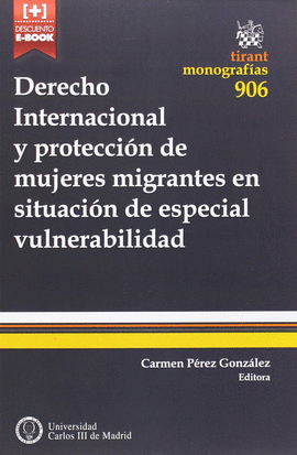 DERECHO INTERNACIONAL Y PROTECCI�N DE MUJERES MIGRANTES EN SITUACI�N DE ESPECIAL