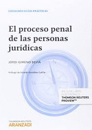 EL PROCESO PENAL DE LAS PERSONAS JURDICAS