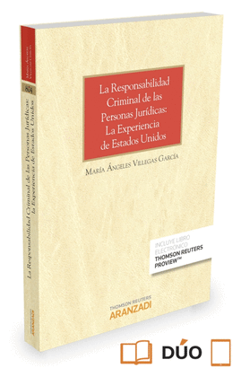 LA RESPONSABILIDAD CRIMINAL DE LAS PERSONAS JURDICAS. LA EXPERIENCIA DE LOS EST