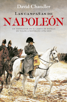 LAS CAMPAAS DE NAPOLEON