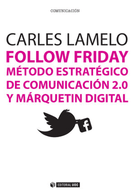 FOLLOW FRIDAY METODO ESTRATEGICO DE COMUNICACION 2.0 Y MARQUETIN DIGITAL