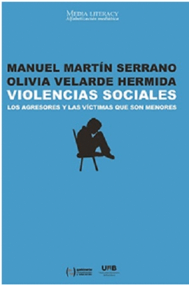 VIOLENCIAS SOCIALES LOS AGRESORES Y LAS VICTIMAS QUE SON MENORES