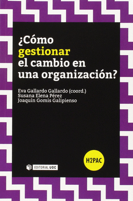 CMO GESTIONAR EL CAMBIO EN UNA ORGANIZACIN?