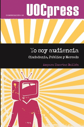 YO SOY AUDIENCIA CIUDADANIA, PBLICO Y MERCADO