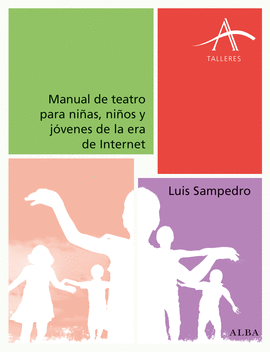 MANUAL DE TEATRO PARA NIAS, NIOS Y JOVENES DE LA ERA DE INTERNET