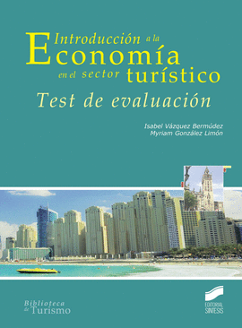 INTRODUCCION A LA ECONOMIA EN EL SECTOR TURISTICO TEST DE EVALUACION