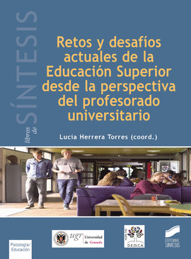 RETOS Y DESAFIOS ACTUALES DE LA EDUCACION SUPERIOR DESDE LA PERSPECTIVA DEL PROFESORADO UNIVERSITARIO