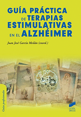 GU�A PR�CTICA DE TERAPIAS ESTIMULATIVAS EN EL ALZHEIMER