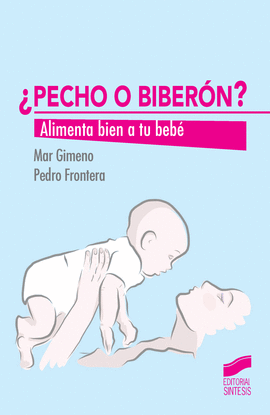 PECHO O BIBERON ALIMENTA BIEN A TU BEBE