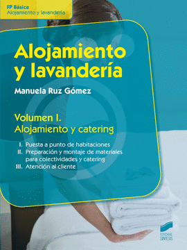 ALOJAMIENTO Y LAVANDERIA VOLUMEN 1 ALOJAMIENTO Y CATERING