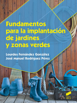 FUNDAMENTOS PARA LA IMPLANTACI�N DE JARDINES Y ZONAS VERDES