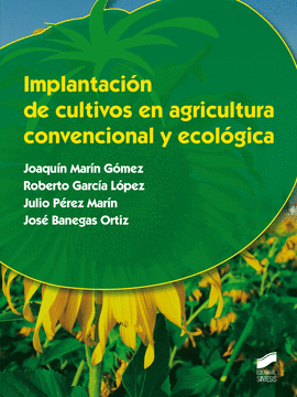 IMPLANTACION DE CULTIVOS EN AGRICULTURA CONVENCIONAL Y ECOLOGICA