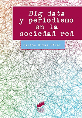 BIG DATA Y PERIODISMO EN LA SOCIEDAD RED