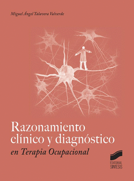 RAZONAMIENTO CLINICO Y DIAGNOSTICO EN TERAPIA OCUPACIONAL