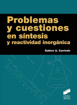 PROBLEMAS Y CUESTIONES EN SINTESIS Y REACTIVIDAD INORGANICA