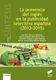 LA PRESENCIA DEL INGLS EN LA PUBLICIDAD TELEVISIVA ESPAOLA (2013-2015)