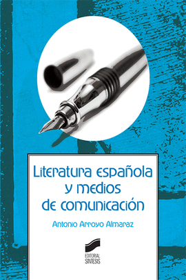 LITERATURA ESPAOLA Y MEDIOS DE COMUNICACIN
