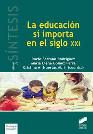 LA EDUCACIN SI IMPORTA EN EL SIGLO XXI