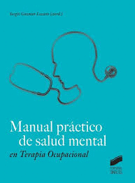 MANUAL PR�CTICO DE SALUD MENTAL EN TERAPIA OCUPACIONAL