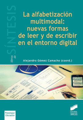 LA ALFABETIZACIN MULTIMODAL NUEVAS FORMAS DE LEER Y ESCRIBIR EN EL ENTORNO DIGITAL