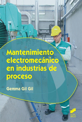 MANTENIMIENTO ELECTROMECANICO EN INDUSTRIAS DE PROCESO