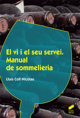 EL VI I EL SEU SERVEI MANUAL DE SOMMELIERIA