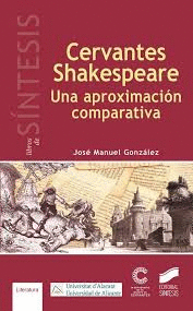 CERVANTES SHAKESPEARE UNA APROXIMACI�N COMPARATIVA
