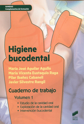HIGIENE BUCODENTAL VOLUMEN 1. CUADERNO DE TRABAJO