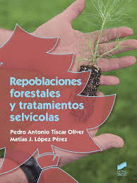 REPOBLACIONES FORESTALES Y TRATAMIENTOS SELVCOLAS