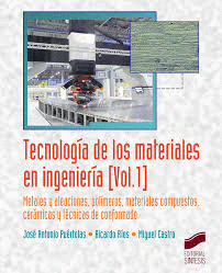 TECNOLOGA DE LOS MATERIALES EN INGENIERA VOLUMEN 1