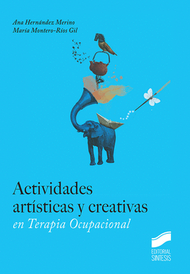ACTIVIDADES ARTSTICAS Y CREATIVAS EN TERAPIA OCUPACIONAL