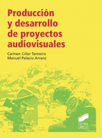 PRODUCCIN Y DESARROLLO DE PROYECTOS AUDIOVISUALES