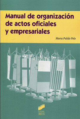 MANUAL DE ORGANIZACIN DE ACTOS OFICIALES Y EMPRESARIALES