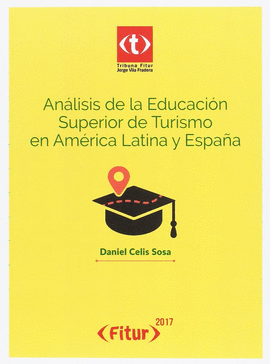 ANALISIS DE LA EDUCACION SUPERIOR DE TURISMO EN AMERICA LATINA Y ESPAA