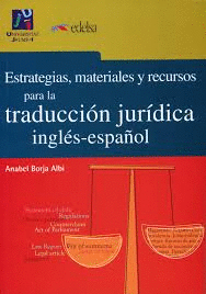 ESTRATEGIAS MATERIALES Y RECURSOS PARA LA TRADUCCI�N JUR�DICA INGLES-ESPA�OL