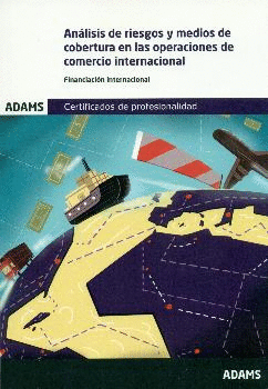 ANLISIS DE RIESGOS Y MEDIOS DE COBERTURA EN LAS OPERACIONES DE COMERCIO INTERNACIONAL