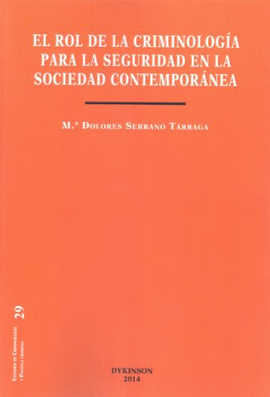 EL ROL DE LA CRIMINOLOG�A PARA LA SEGURIDAD EN LA SOCIEDAD CONTEMPOR�NEA