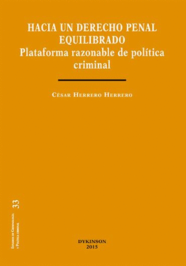 HACIA UN DERECHO PENAL EQUILIBRADO PLATAFORMA RAZONABLE DE POLITICA CRIMINAL