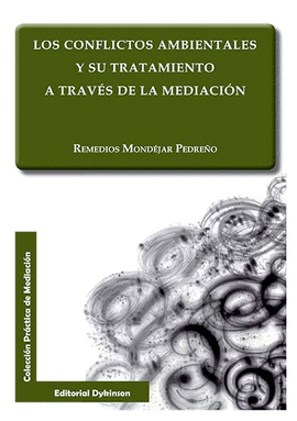 LOS CONFLICTOS AMBIENTALES Y SU TRATAMIENTO A TRAVES DE LA MEDIACION