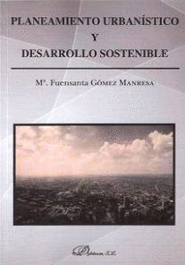 PLANEAMIENTO URBAN�STICO Y DESARROLLO SOSTENIBLE
