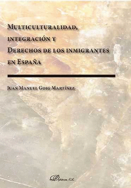 MULTICULTURALIDAD INTEGRACION Y DERECHOS DE LOS INMIGRANTES EN ESPA�A