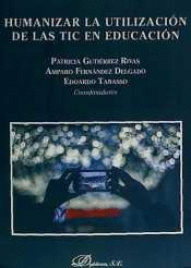 HUMANIZAR LA UTILIZACI�N DE LAS TIC EN EDUCACION