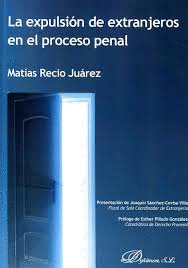 LA EXPULSI�N DE EXTRANJEROS EN EL PROCESO PENAL