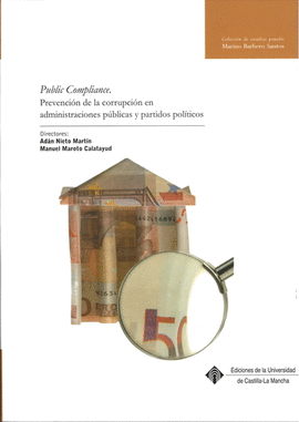 PUBLIC COMPLIANCE. PREVENCIN DE LA CORRUPCIN EN ADMINISTRACIONES PBLICAS Y PARTIDOS POLTICOS