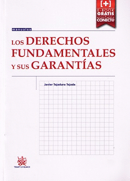 LOS DERECHOS FUNDAMENTALES Y SUS GARANT�AS