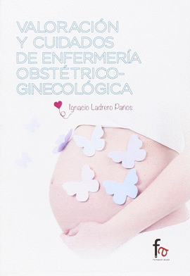 VALORACIN Y CUIDADOS DE ENFERMERA OBSTETRICO-GINECLOGICA