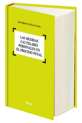 LAS MEDIDAS CAUTELARES PERSONALES EN EL PROCESO PENAL