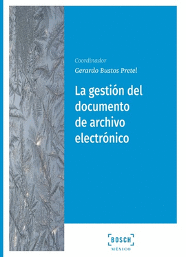 LA GESTIN DEL DOCUMENTO DE ARCHIVO ELECTRNICO