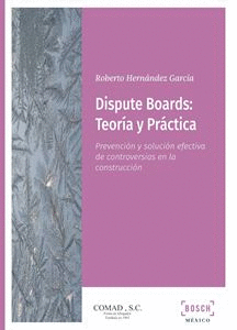 DISPUTE BOARDS: TEORA Y PRCTICA
